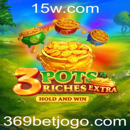 Descubra o Mundo de 3potsExtra: O Novo Jogo com Tema 369bet