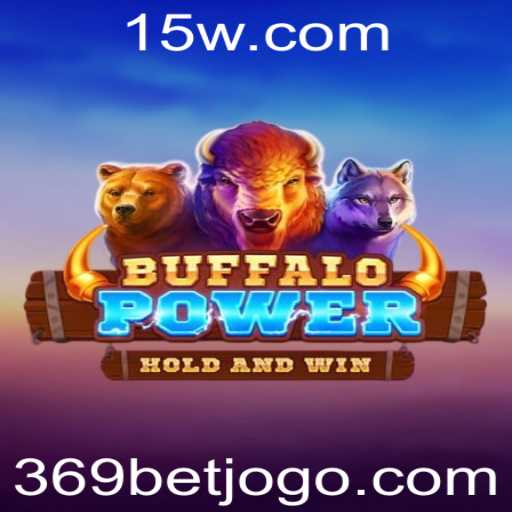 Descubra as Emoções do Jogo BuffaloPower na Plataforma 369bet