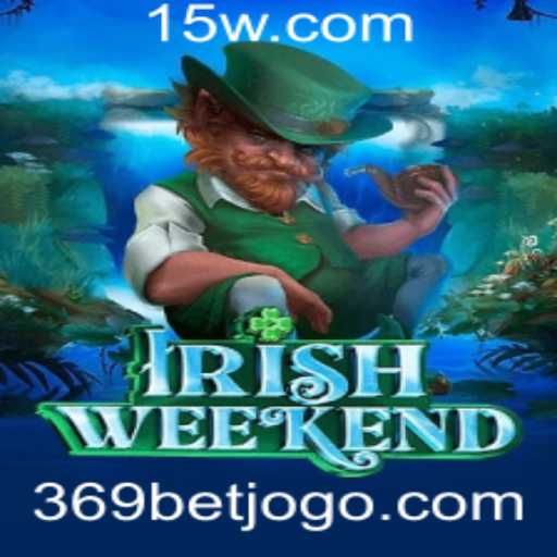 Explorando IrishWeekend: O Jogo de Estratégia e Sorte da 369bet